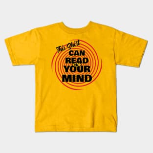 This Shirt Can Read Your Mind Funny Hypnotic Kids T-Shirt